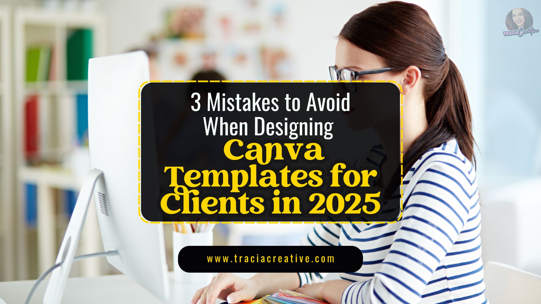 Professional woman creating custom Canva templates for clients at her desk